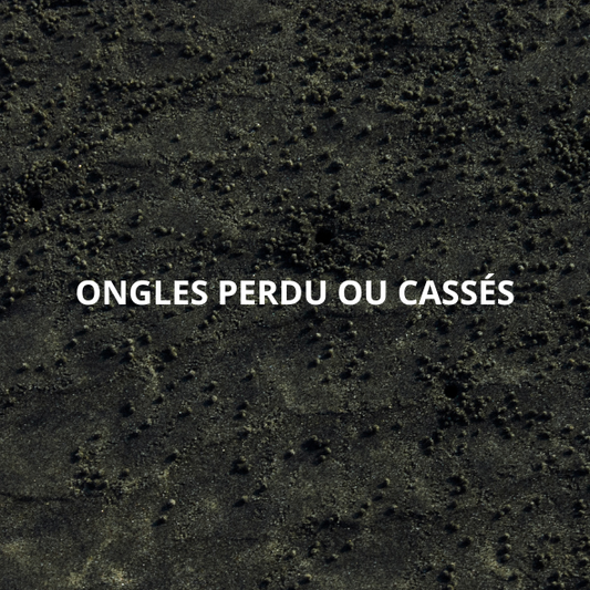 Ongles perdu ou cassé